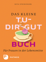 Das kleine Tu-dir-gut-Buch: Für Frauen in der Lebensmitte