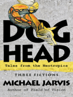 DOG-HEAD Tales from the Neotropics