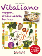 Vitaliano - vegan, italienisch, lecker: Der Vegan-Klassiker aus Italien!