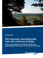 De nieuwe wereldorde van de schone schijn: Hoe onzichtbaar en destructief een psychopaat kan zijn in de samenleving