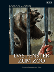 Das Fenster zum Zoo: Kriminalroman aus Köln