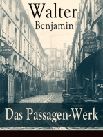 Das Passagen-Werk: Die Straßen von Paris: Einer der Grundlagentexte materialistischer Kulturtheorie - Blick in die Jetztzeit des Spätkapitalismus