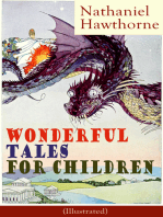 Nathaniel Hawthorne's Wonderful Tales for Children (Illustrated): Captivating Stories of Epic Heroes and Heroines from the Renowned American Author of "The Scarlet Letter" and "The House of Seven Gables"