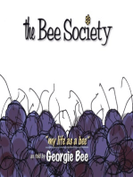The Bee Society: "my life as a bee"