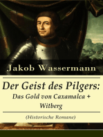 Der Geist des Pilgers: Das Gold von Caxamalca + Witberg (Historische Romane): Eroberung des Landes Peru