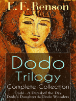 Dodo Trilogy - Complete Collection: Dodo - A Detail of the Day, Dodo's Daughter & Dodo Wonders: From the author of Queen Lucia, Miss Mapp, Lucia in London, Mapp and Lucia, Lucia's Progress, David Blaize, Trouble for Lucia, The Room in the Tower, Spook Stories, Paying Guests & The Relentless City