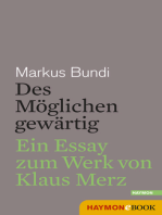 Des Möglichen gewärtig: Ein Essay zum Werk von Klaus Merz