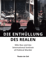 Die Enthüllung des Realen: Milo Rau und das International Institute of Political Murder