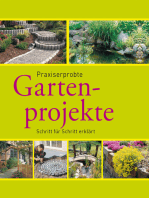 Praxiserprobte Gartenprojekte: Den Garten im Griff - Schritt für Schritt erklärt