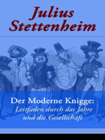 Der Moderne Knigge: Leitfaden durch das Jahre und die Gesellschaft: Leitfaden durch den Winter und durch den Sommer (Eine Satire)