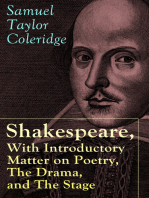 Shakespeare, With Introductory Matter on Poetry, The Drama, and The Stage by S.T. Coleridge: Coleridge's Essays and Lectures on Shakespeare and Other Old Poets and Dramatists