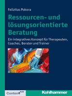 Ressourcen- und lösungsorientierte Beratung: Ein integratives Konzept für Therapeuten, Coaches, Berater und Trainer