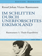 Im Schlitten durch unerforschtes Eskimoland: Rasmussens 5. Thule-Expedition