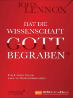 Hat die Wissenschaft Gott begraben?: Eine kritische Analyse moderner Denkvoraussetzungen