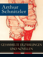 Gesammelte Erzählungen und Novellen: 57 Titel in einem Buch: Traumnovelle + Leutnant Gustl + Amerika + Sterben + Frühlingsnacht im Seziersaal + Casanovas Heimfahrt + Die kleine Komödie + Ein Abschied + Der Mörder + Exzentrik…