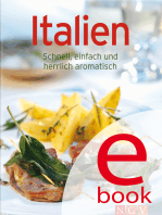 Italien: Unsere 100 besten Rezepte in einem Kochbuch