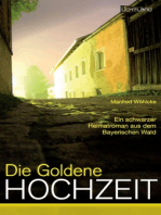Die goldene Hochzeit: Ein schwarzer Heimatroman aus dem Bayerischen Wald