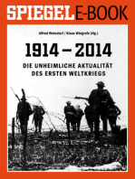 1914 - 2014 - Die unheimliche Aktualität des Ersten Weltkriegs: Ein SPIEGEL E-Book