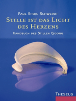 Stille ist das Licht des Herzens: Handbuch des stillen Qigong