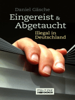 Eingereist und abgetaucht: Illegal in Deutschland