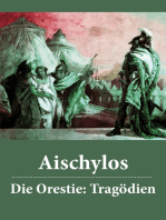 Die Orestie: Tragödien: Agamemnon + Die Grabspenderinnen + Die Eumeniden
