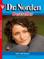 Dr. Norden Bestseller 127 – Arztroman: Ich will leben!