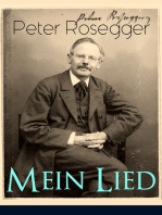 Peter Rosegger - Mein Lied: Über 180 Titel in einem Buch: Heimat + Liebe + Welt + Hölle + Himmel