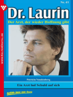 Ein Arzt lud Schuld auf sich: Dr. Laurin 41 – Arztroman