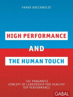 High Performance and the Human Touch: The pragmatic Concept of Leadership for healthy Top Performance