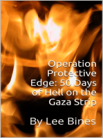 Operation Protective Edge: 50 Days of Hell on the Gaza Strip