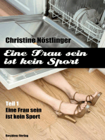 Eine Frau sein ist kein Sport: Eine Frau sein ist kein Sport Teil 1