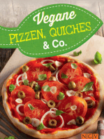 Vegane Pizzen, Quiches & Co.: Vegan backen für Jedermann: Vegane Rezepte zum Backen von Pizza, Quiche, Flammkuchen und vielen weiteren Gerichten aus dem Ofen