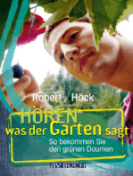 Hören was der Garten sagt: So bekommen Sie den grünen Daumen