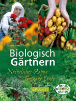 Biologisch Gärtnern: Natürlicher Anbau - Gesunde Ernte