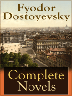Complete Novels of Fyodor Dostoyevsky: Novels and Novellas by the Great Russian Novelist, Journalist and Philosopher, including Crime and Punishment, The Idiot, The Brothers Karamazov, Demons, The House of the Dead and many more
