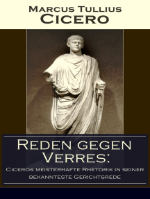 Reden gegen Verres: Ciceros meisterhafte Rhetorik in seiner bekannteste Gerichtsrede: Die Kunst der Rhetorik in Rechtswissenschaft