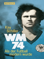 WM 74: Als der Fußball modern wurde