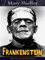 Frankenstein (The Uncensored 1818 Edition): A Gothic Classic - considered to be one of the earliest examples of Science Fiction