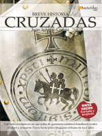 Breve Historia de las Cruzadas: Viva las ocho cruzadas en las que miles de guerreros cristianos batallaron contra el Islam y arrasaron Tierra Santa para conquistar el Reino de los Cielos.