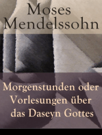 Morgenstunden oder Vorlesungen über das Daseyn Gottes: Vorerkenntniß von Wahrheit, Schein und Irrthum + Wissenschaftliche Lehrbegriffe vom Daseyn Gottes