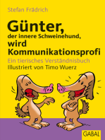 Günter, der innere Schweinehund, wird Kommunikationsprofi: Ein tierisches Verständnisbuch