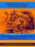 Zwei fesselnde Abenteuerromane: Robinson Crusoe + Die Schule der Robinsons: Robinson Crusoe von Daniel Defoe + Die Schule der Robinsons von Jules Verne