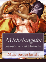 Michelangelo: Skulpturen und Malereien