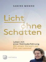 Licht ohne Schatten: Leben nach einer Nahtoderfahrung