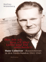 »Wer bin ich, dass ich über Leben und Tod entscheide?": Hans Calmeyer - »Rassereferent" in den Niederlanden 1941-1945