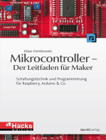 Mikrocontroller - Der Leitfaden für Maker: Schaltungstechnik und Programmierung für Raspberry, Arduino & Co.