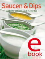 Saucen & Dips: Unsere 100 besten Rezepte in einem Kochbuch