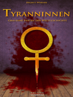 Tyranninnen: Grausame Frauen der Weltgeschichte