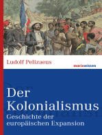 Der Kolonialismus: Geschichte der europäischen Expansion