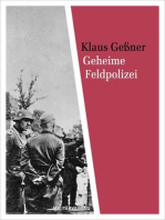Geheime Feldpolizei: Die Gestapo der Wehrmacht